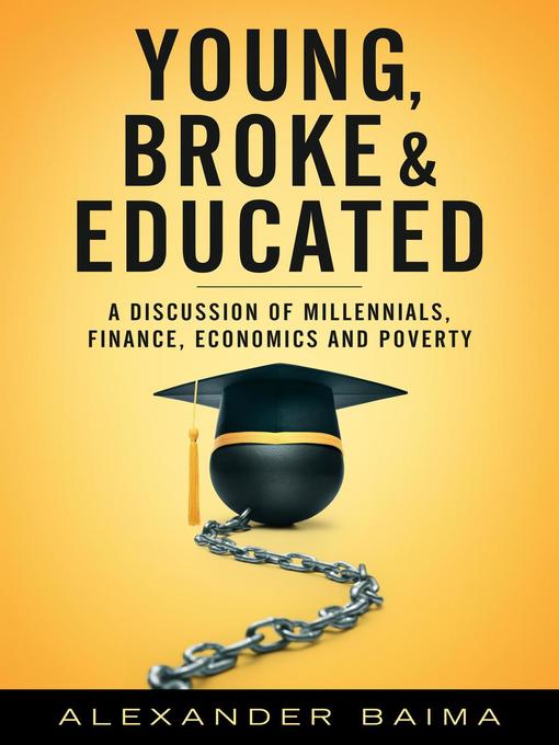 Title details for Young, Broke, and Educated by Alexander Baima - Available